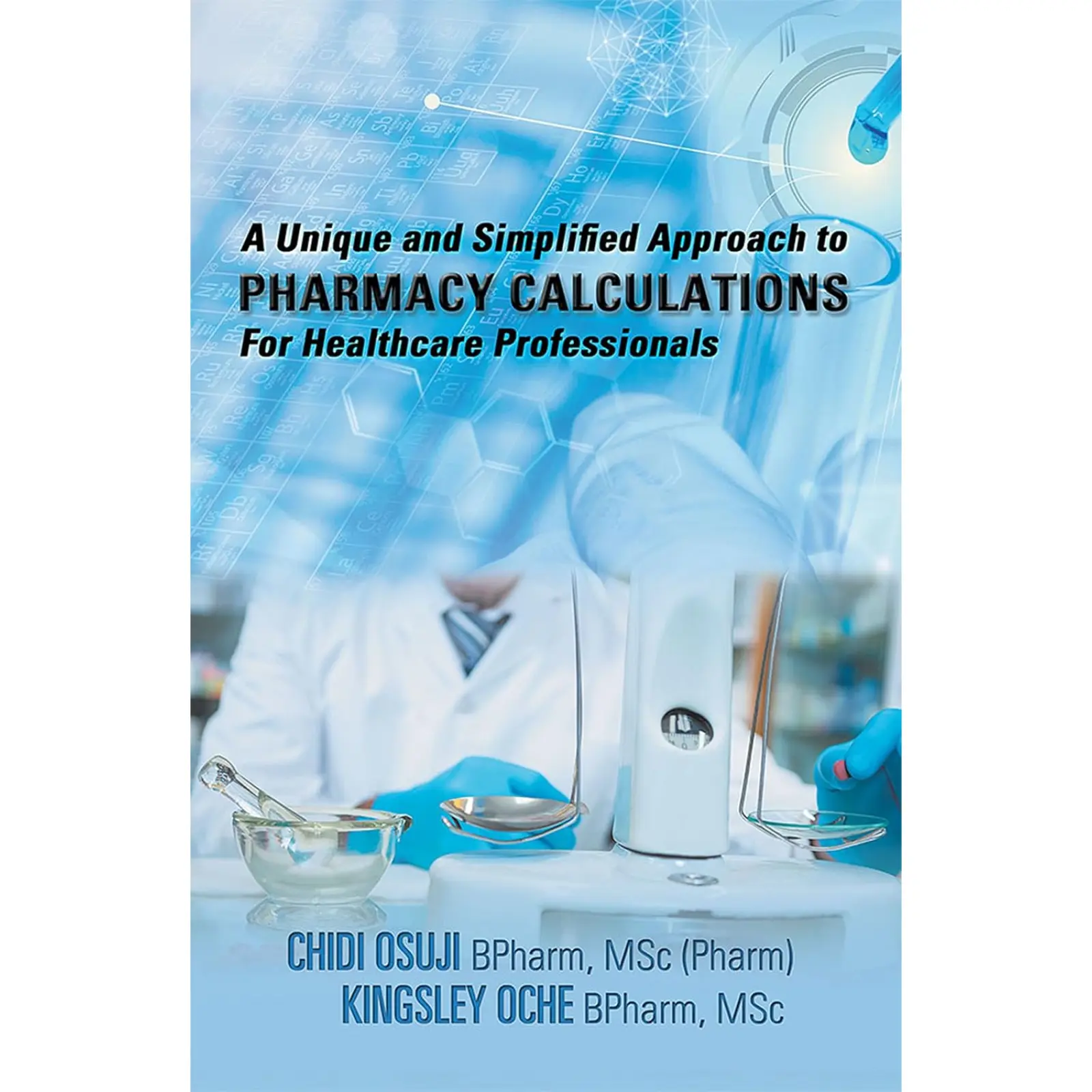 pharmacy A Unique and Simplified Approach to Pharmacy Calculations for Healthcare Professionals - Image 1