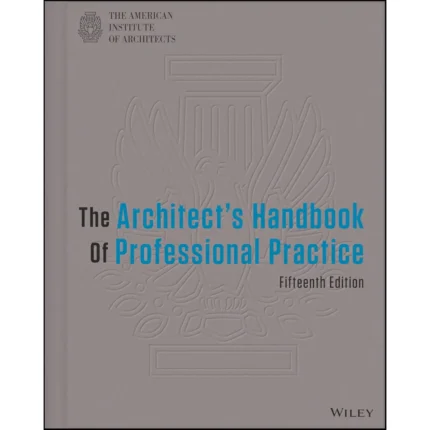 The Architect's Handbook of Professional Practice 15th Edition