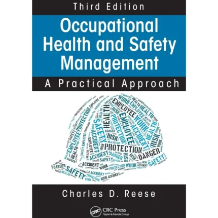 Occupational Health and Safety Management: A Practical Approach, Third Edition